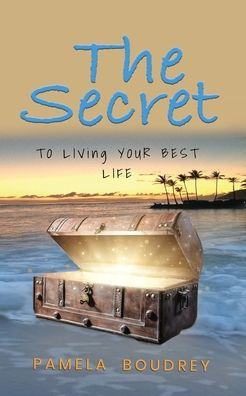 The Secret: To Living Your Best Life