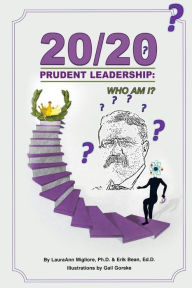 Title: 20/20 Prudent Leadership: Who Am I?, Author: Erik Bean