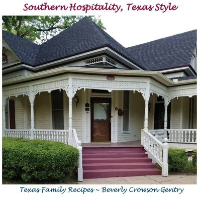 Southern Hospitality, Texas Style: Family Recipes