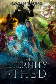 Title: The Eternity of Thed, Author: Logan Young