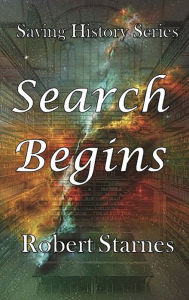 Title: Search Begins, Author: Robert Starnes