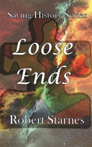 Title: Loose Ends, Author: Robert Starnes