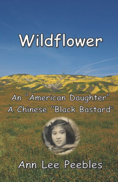 Wildflower: An "American Daughter", A Chinese "Black Bastard"