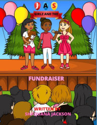 Title: JAS and the Fundraiser, Author: Shaquana Jackson