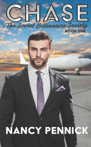 Title: Chase: The Secret Billionaire Society Book 1, Author: Nancy Pennick