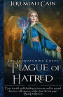 A Plague of Hatred: The Encroaching Chaos