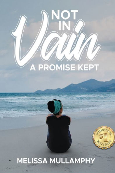 Not Vain, A Promise Kept