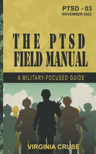 Title: The PTSD Field Manual, Author: Virginia Cruse