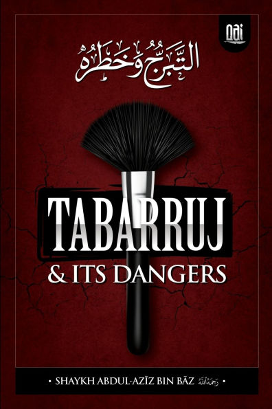 Tabarruj and It's Dangers