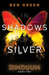 Title: In Shadows of Silver, Author: Ben Green