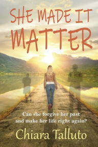 Title: She Made It Matter, Author: Chiara Talluto