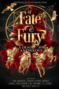 Of Fate & Fury: A Deadly Sin Anthology