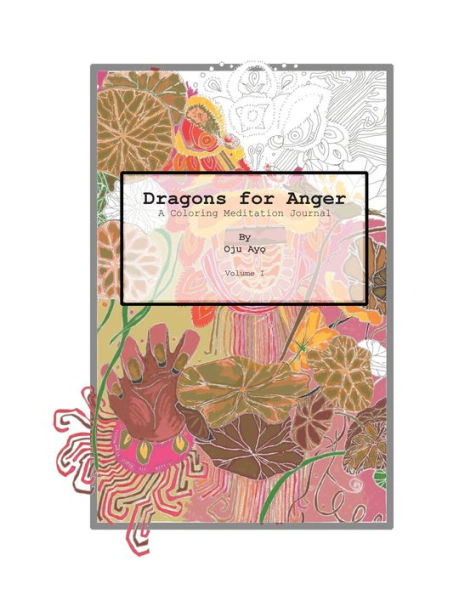 Dragons for Anger: A Coloring Meditation Journal