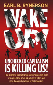 Title: Unchecked Capitalism is Killing Us!, Author: Earl B. Rynerson