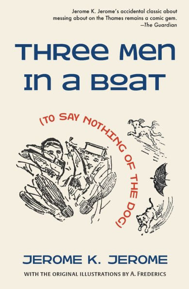 Three Men a Boat (To Say Nothing of the Dog)