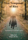 Two Teaspoons of Rice: The Memoir of a Cambodian Orphan