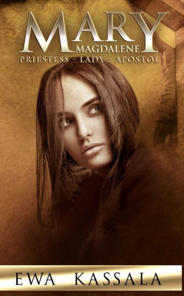 Mary Magdalene: Priestess - Lady Apostol