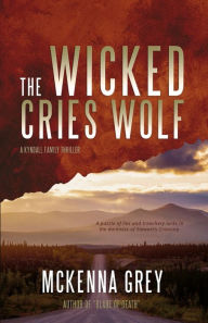 Title: The Wicked Cries Wolf, Author: McKenna Grey
