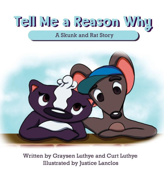 Tell Me A Reason Why: Skunk and Rat Story