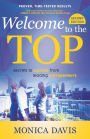 Welcome To The Top: Secrets to Success from Leading Entrepreneurs