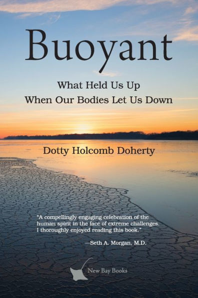 Buoyant: What Held Us Up When Our Bodies Let Down