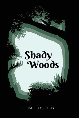 Shady Woods: Book 1 in the Shady Woods series - a fun, easy to read paranormal