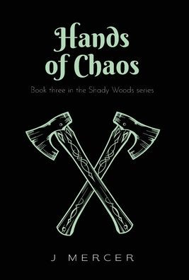 Hands of Chaos: Book 3 in the Shady Woods series - a fun, easy to read paranormal