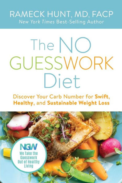 The NO GUESSWORK Diet: Discover Your Carb Number for Swift, Healthy, and Sustainable Weight Loss