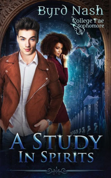 A Study in Spirits: A College Fae magic series #2