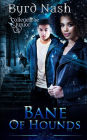 Bane of Hounds: A College Fae magic series #3