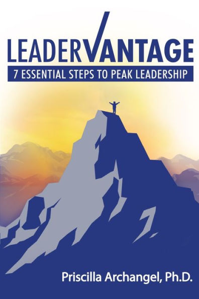 LeaderVantage: 7 Essential Steps to Peak Leadership