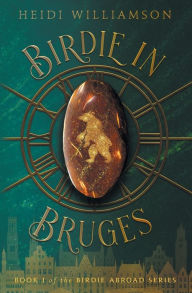 Title: Birdie in Bruges, Author: Heidi Williamson