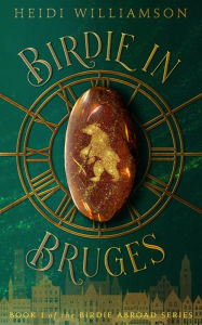 Title: Birdie in Bruges, Author: Heidi Williamson