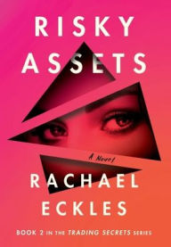 Title: Risky Assets, Author: Rachael Eckles