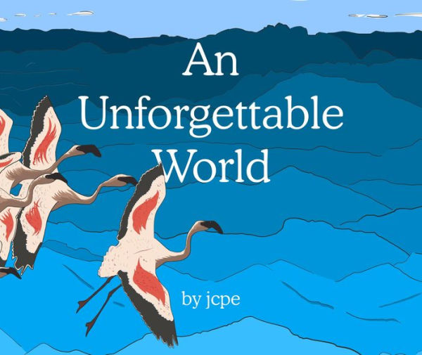 An Unforgettable World