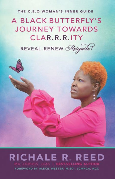 A Black Butterfly's Journey Towards CLAR.R.R.ITY: Reveal Renew Reignite!