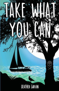 Ebooks online for free no download Take What You Can (English literature) PDB CHM FB2 by Heather Garvin