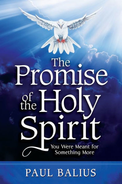 The Promise of the Holy Spirit: You Were Meant for Something More