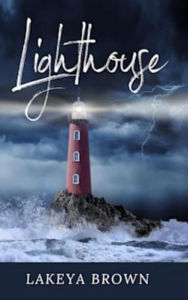 Title: Lighthouse, Author: Lakeya Brown