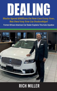 Ebook online free download DEALING The Incredible Journey of an African American Car Dealer English version 9781734916515 