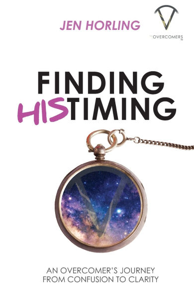Finding His Timing: An Overcomer's Journey From Confusion to Clarity