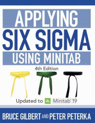 Title: Applying Six Sigma Using Minitab: Updated to Minitab 19, Author: Peter Peterka