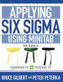 Applying Six Sigma Using Minitab: Updated to Minitab 19