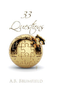 Title: 33 Questions, Author: A.B. Brumfield