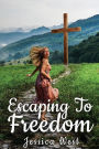 Escaping to Freedom