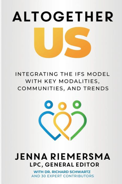 Altogether Us: Integrating the IFS Model with Key Modalities, Communities, and Trends