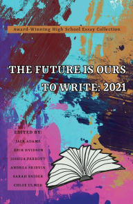 Title: The Future Is Ours to Write, Author: Sarah Snider