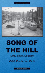 Title: Song of The Hill: Life, Love, Legacy, Author: Ralph Proctor