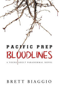 Title: Pacific Prep: Bloodlines, Author: Brett Biaggio