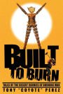 Built to Burn: Tales of the Desert Carnies of Burning Man